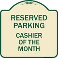 Signmission Reserved Parking Cashier of Month Heavy-Gauge Aluminum Architectural Sign, 18" x 18", TG-1818-23138 A-DES-TG-1818-23138